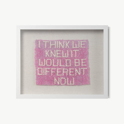 I think we knew it would be different now