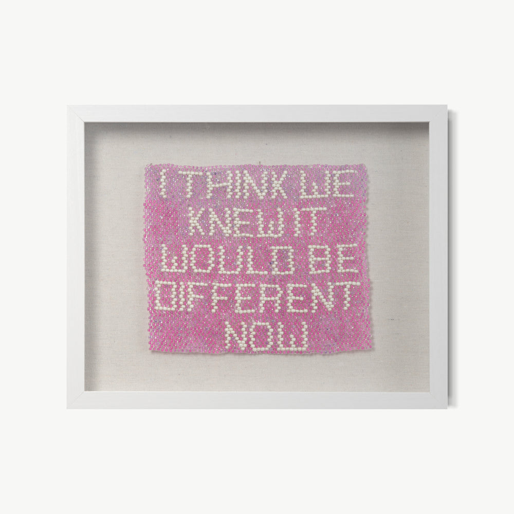 I think we knew it would be different now